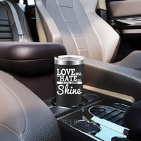 Love me Or Hate Me I'm Still gonna Shine Funny Coffee Mug 20 OZ Stainless Steel Tumbler Insulated Travel Mug